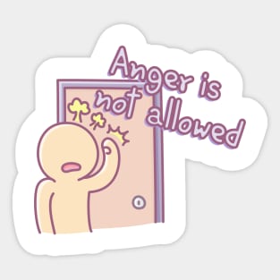 Anger is not allowed Sticker